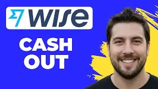 How To Withdraw From Wise (2026 Guide)