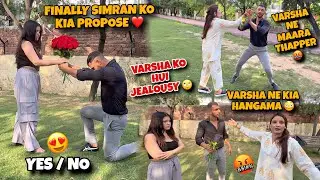 Finally Simran Ko Kia Propose ❤️ | Varsha Hui Jealous 😳 | Muje Maara Thapper 🤬 | Yeh Kya Hogya Esko 