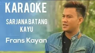 Sarjana Batang Kayu Karaoke
