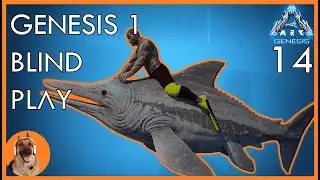 OCEAN ALPHA MISSIONS! - ARK Genesis 1 Blind Let's play - Ep 14