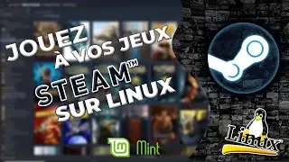 Comment installer Steam sur Linux + Activer Steam Play / Proton