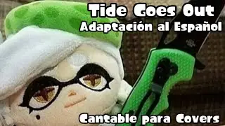Tide Goes Out - Tina | Adaptaci&oacute;n y Letra en Espa&ntilde;ol | Splatoon