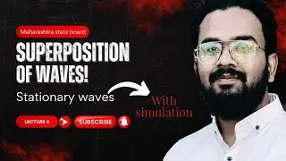 🌊 Stationary Waves Explained with Simulation 🎬 | Derivations + Nodes & Antinodes 🧠 | MHTCET