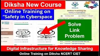 Online Training on &ldquo;Safety in Cyberspace diksha online new course solve link problem