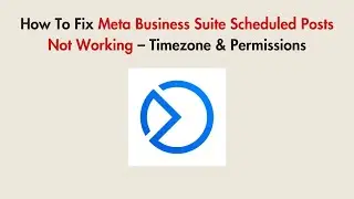 How To Fix Meta Business Suite Scheduled Posts Not Working &ndash; Timezone & Permissions