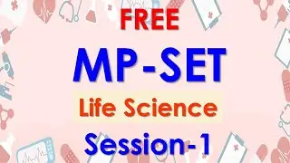 MPSET LIFE SCIENCE-2023 ||  FREE MP-SET Session-1