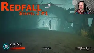 Let's Play: Redfall #2-1 - Nach dem Update wieder in eine Vampirnest