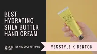Best Hydrating Shea Butter Hand Cream | Benton | YesStyle Korean Beauty
