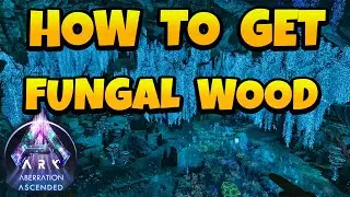 How to Get Fungal Wood in ARK Ascended - Aberration