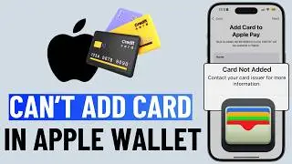 [FIXED] Can&rsquo;t Add a Card to Apple Wallet on iPhone
