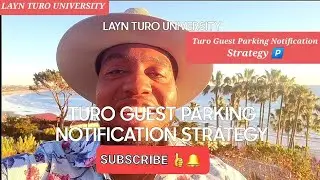Turo Guest Parking Notification Strategy 🅿️