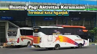Bus Bagong Pemain Tunggal rute Ponorogo - Malang || Hunting Pagi Aktivitas  Terminal Nganjuk🔥🔥
