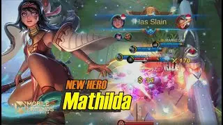 NEW HERO MATHILDA GAMEPLAY - MOBILE LEGENDS