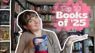 MY TOP 10 BEST BOOKS OF 2025! ll Book Recommendations 