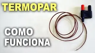 Termopar, como funciona?