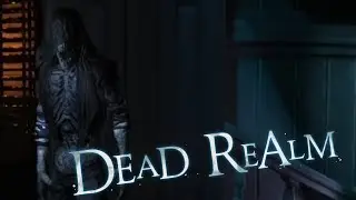 Chases and horrible impressions (DeadRealm)
