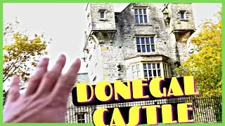 VISITING DONEGAL CASTLE IRELAND