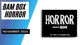 Bam Box Horror Unboxing November 2023