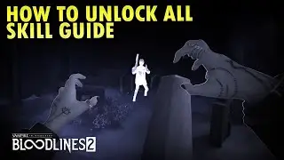 Vampire The Masquerade Bloodlines2 : How to Unlock All Skill Guide