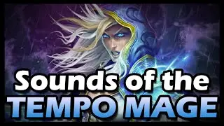 [Hearthstone] Sounds of the Tempo Mage
