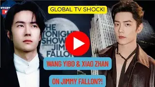Breaking News Global Shockwave Wang Yibo & Xiao Zhan to Hit U S  Late Night TV!