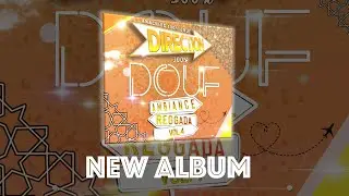 NEW ALBUM : ( AMBIANCE REGGADA ) DIRECTION 100% DOUF VOL.4