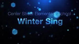 Center Street School Winter Sing 2017