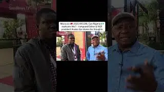 Morocco 🇲🇦 2025 AFCON: Can Nigeria 🇳🇬 replicate this? - Vanguard Editor & NGE president Anaba Eze 