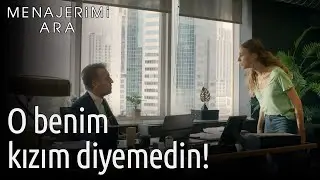 Menajerimi Ara 7. Bölüm - O Benim Kızım Diyemedin!