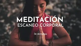 Meditaci&oacute;n guiada con Escaneo Corporal | 14 minutos de relajaci&oacute;n Gabriela Litschi