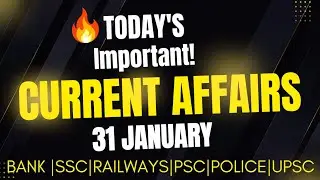 31 Jan 2026 Current Affairs| Daily Current Affairs 31 January| BANK SSC RAILWAYS| NEXT DOZE 2882