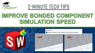Improve Bonded Component Simulation Speed in SOLIDWORKS