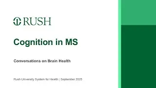 Conversations on Brain Health: Cognition in MS