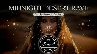 Midnight Desert Rave – Arabian Melodic Techno