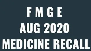 FMGE EXAM AUGUST 2020 l MEDICINE RECALL  #medicine #fmgedecember2021 #fmge2020