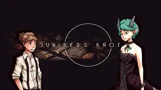 Juniper's Knot Part 1 (Moors) feat Zii
