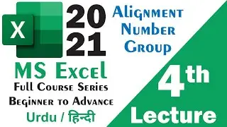 MS Excel 2021 Lecture 4 Alignment Group & Number Group Urdu Hindi | MS Excel 2021 Basic Course