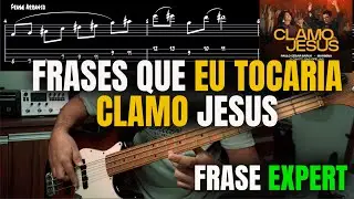 Frases que Eu Tocaria: Clamo Jesus | Aula de Baixo | Iniciante-Intermediário