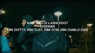 @AWAJBLUIII x @XdotRR - DISSWAR - @EBKdottyrr x @EBKTUST x EBK DTM x EBK DIABLO DISS