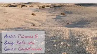 Kalanetu(be with us Lord) Princess G||Namibian gospel artist