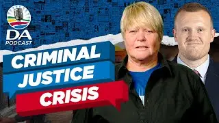 An inside look at SA’s crime crisis - DA podcast | Ep 07