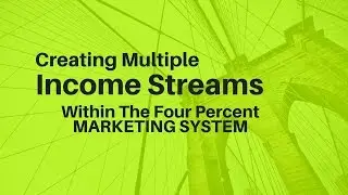 Creating Multiple Income Streams Within The Four Percent