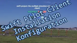 Vatsim Swift Pilot Client Tutorial & MTL Konfiguration (X Plane) | Deutsch
