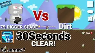 75 DIGGER SPADE PLAYER! CLEAR World in 30Seconds! (SO FAST!) OMG!! - Growtopia