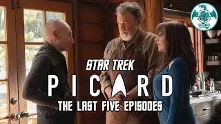 Star Trek: Picard Discussion | The Last Five Episodes