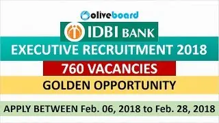 IDBI Bank Executive Recruitment 2018 | 760 Posts | Golden Opportunity For Aspirants