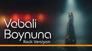 Vebali Boynuna (Rock Versiyon)