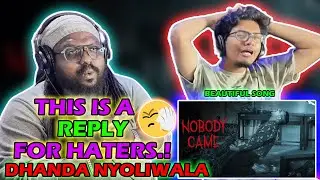 Dhanda Nyoliwala - Nobody Came - Reaction | JOEE'S REACTION