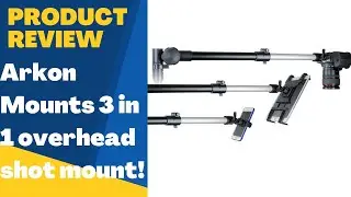 BEST OVERHEAD Mount for CONTENT creation! Arkon Mounts 3 in one clamp review!