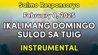 Feb. 8, 2026 - INSTRUMENTAL Salmo Responsoryo (IKALIMANG DOMINGO SULOD SA TUIG - Year A)